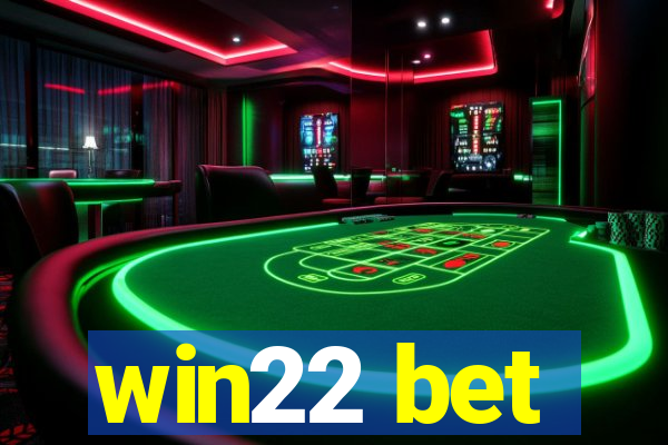 win22 bet